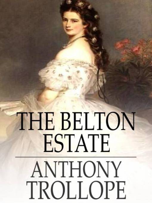 Title details for The Belton Estate by Anthony Trollope - Available